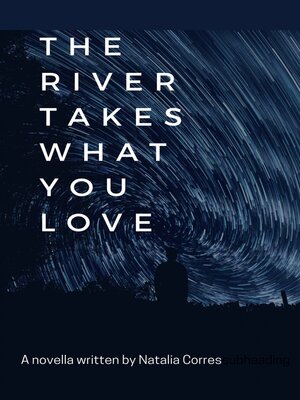 cover image of The River Takes What You Love